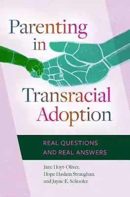 La crianza en la adopción transracial: Preguntas y respuestas reales - Parenting in Transracial Adoption: Real Questions and Real Answers