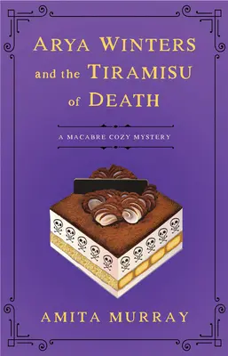 Arya Winters y el tiramisú de la muerte - Arya Winters and the Tiramisu of Death