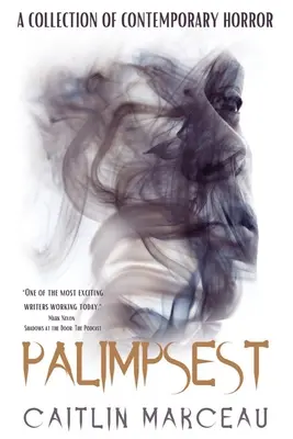 Palimpsesto: Una Colección de Terror Contemporáneo - Palimpsest: A Collection of Contemporary Horror
