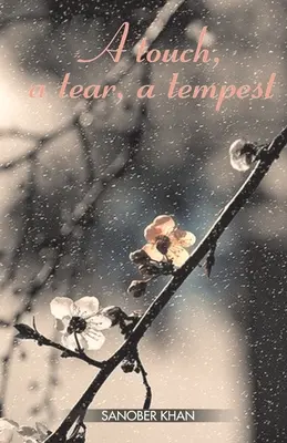 Un toque, una lágrima, una tempestad - A touch, a tear, a tempest