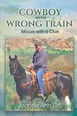 vaquero en el tren equivocado - COWBOY on the WRONG TRAIN