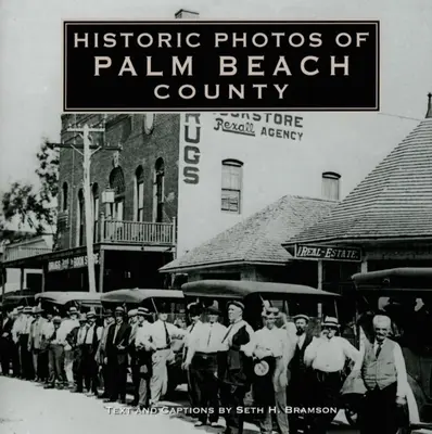 Fotos históricas del condado de Palm Beach - Historic Photos of Palm Beach County