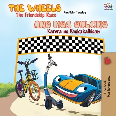 The Wheels The Friendship Race: Libro bilingüe inglés tagalo - The Wheels The Friendship Race: English Tagalog Bilingual Book