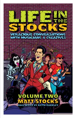 La vida en los Stocks: Volumen dos: Conversaciones veraces con músicos y creativos - Life in the Stocks: Volume Two: Veracious Conversations with Musicians & Creatives