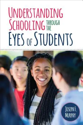 Comprender la escolarización a través de los ojos de los alumnos - Understanding Schooling Through the Eyes of Students