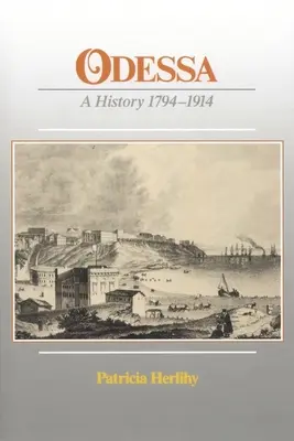 Odessa: Historia, 1794-1914 - Odessa: A History, 1794-1914