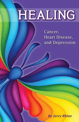 Curación: Cáncer, enfermedades cardíacas y depresión - Healing: Cancer, Heart Disease, and Depression