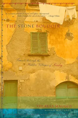 El tocador de piedra: Viajes por el pueblo oculto de Sicilia - The Stone Boudoir: Travels Through the Hidden Village of Sicily