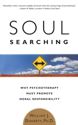 La búsqueda del alma: por qué la psicoterapia debe promover la responsabilidad moral - Soul Searching: Why Psychotherapy Must Promote Moral Responsibility