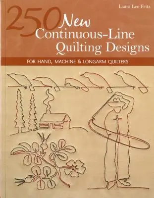 250 Nuevos Diseños de Acolchado de Línea Continua-Edición Impresa a Demanda: Para acolchadoras a mano, a máquina y con brazo largo - 250 New Continuous-Line Quilting Designs-Print-on-Demand-Edition: For Hand, Machine & Longarm Quilters