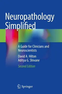 Neuropatología simplificada: Guía para clínicos y neurocientíficos - Neuropathology Simplified: A Guide for Clinicians and Neuroscientists