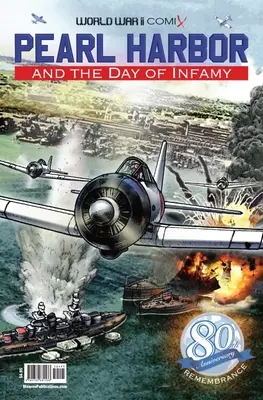 Pearl Harbor y el Día de la Infamia: Edición 80º Aniversario - Pearl Harbor and the Day of Infamy: 80th Anniversary Edition