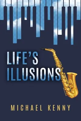 Las ilusiones de la vida - Life's Illusions