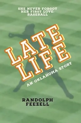 La vida tardía: Una historia de Oklahoma - Late Life: An Oklahoma Story