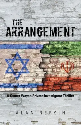 El Arreglo: Un thriller del investigador privado Gunter Wayan - The Arrangement: A Gunter Wayan Private Investigator Thriller