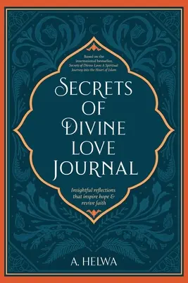 Diario Secretos del Amor Divino: Reflexiones perspicaces que inspiran esperanza y reavivan la fe - Secrets of Divine Love Journal: Insightful Reflections that Inspire Hope and Revive Faith