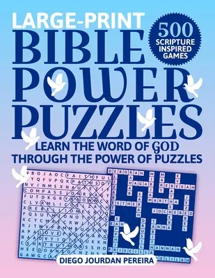 Rompecabezas del poder de la Biblia: 500 juegos inspirados en las Escrituras - ¡Aprende la Palabra de Dios a través del poder de los rompecabezas! (Letra grande) - Bible Power Puzzles: 500 Scripture-Inspired Games--Learn the Word of God Through the Power of Puzzles! (Large Print)