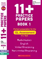 11+ Documentos de Práctica para la Evaluación GL Edades 10-11 - Libro 1 - 11+ Practice Papers for the GL Assessment Ages 10-11 - Book 1