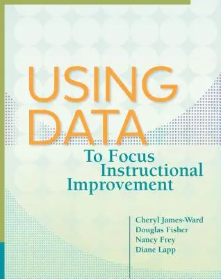 Cómo utilizar los datos para mejorar la enseñanza - Using Data to Focus Instructional Improvement