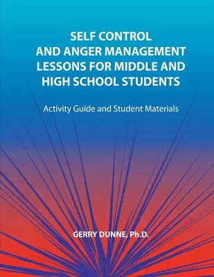 Lecciones de autocontrol y gestión de la ira para estudiantes de secundaria y bachillerato - Self Control and Anger Management Lessons for Middle and High School Students