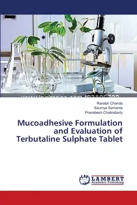 Formulación mucoadhesiva y evaluación del comprimido de sulfato de terbutalina - Mucoadhesive Formulation and Evaluation of Terbutaline Sulphate Tablet