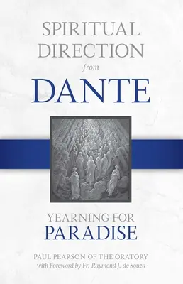 Dirección espiritual desde Dante: Anhelando el Paraíso, volumen 3 - Spiritual Direction from Dante: Yearning for Paradisevolume 3