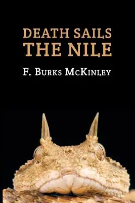 La muerte navega por el Nilo: (Reimpresión de un misterio de la Edad de Oro) - Death Sails the Nile: (A Golden-Age Mystery Reprint)