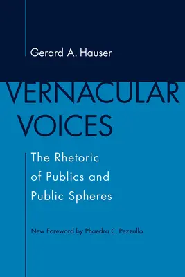 Voces vernáculas: La retórica de los públicos y las esferas públicas - Vernacular Voices: The Rhetoric of Publics and Public Spheres