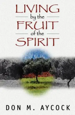 Vivir según el fruto del Espíritu - Living by the Fruit of the Spirit