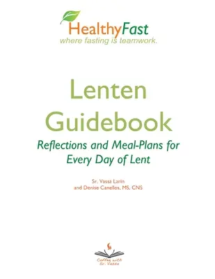 Guía de Cuaresma HealthyFast: Reflexiones y planes de comidas para cada día de Cuaresma: Reflexiones y planes de comidas para cada día de Cuaresma HealthyFast donde f - HealthyFast Lenten Guidebook: Reflections and Meal-Plans for Every Day of Lent: Reflections and Meal-Plans for Every Day of Lent HealthyFast where f