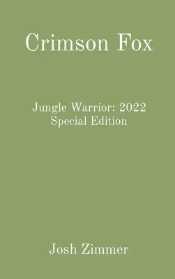 Crimson Fox: Jungle Warrior: Edición Especial 2022 - Crimson Fox: Jungle Warrior: 2022 Special Edition