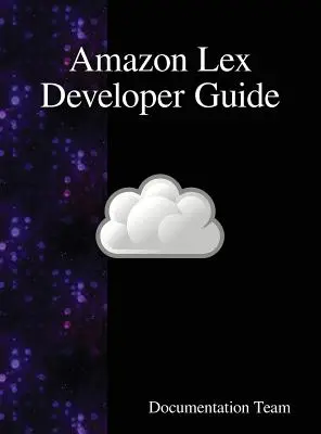 Guía para desarrolladores de Amazon Lex - Amazon Lex Developer Guide