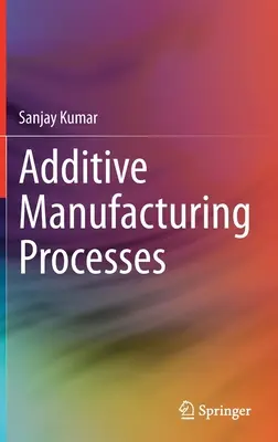 Procesos de fabricación aditiva - Additive Manufacturing Processes