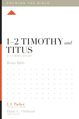 1-2 Timoteo y Tito: Un estudio de 12 semanas - 1-2 Timothy and Titus: A 12-Week Study