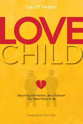 Hecho para amar: Cómo convertirse en un intrépido seguidor de Jesús - Made to Love: Becoming a Fearless Follower of Jesus