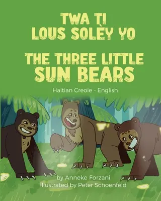 Los tres ositos del sol (criollo haitiano-inglés) - The Three Little Sun Bears (Haitian Creole-English)