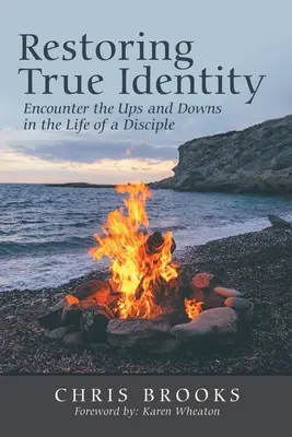 Restaurando la Verdadera Identidad: Encuentro con los altibajos en la vida de un discípulo - Restoring True Identity: Encounter the Ups and Downs in the Life of a Disciple