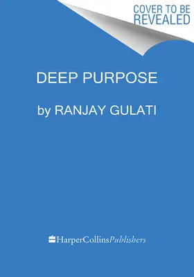 Propósito profundo: el alma de las empresas de alto rendimiento - Deep Purpose: The Heart and Soul of High-Performance Companies