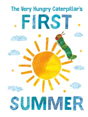 El primer verano de la oruga hambrienta - The Very Hungry Caterpillar's First Summer