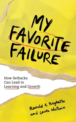 Mi fracaso favorito: Cómo los reveses pueden conducir al aprendizaje y al crecimiento - My Favorite Failure: How Setbacks Can Lead to Learning and Growth