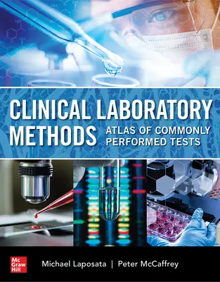 Métodos de Laboratorio Clínico: Atlas de las pruebas más frecuentes - Clinical Laboratory Methods: Atlas of Commonly Performed Tests