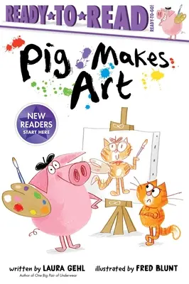 El cerdo hace arte: Listo para leer ¡Listo para jugar! - Pig Makes Art: Ready-To-Read Ready-To-Go!