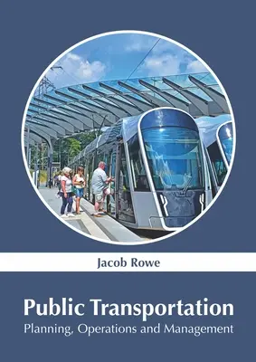 Transporte Público: Planificación, Operaciones y Gestión - Public Transportation: Planning, Operations and Management