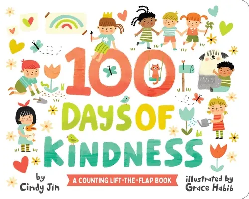 100 días de bondad: Un libro para contar con solapas desplegables - 100 Days of Kindness: A Counting Lift-The-Flap Book