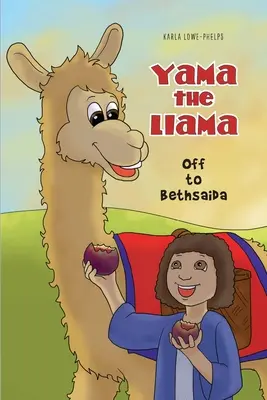 Yama la Llama--Fuera de Betsaida - Yama the Llama--Off to Bethsaida