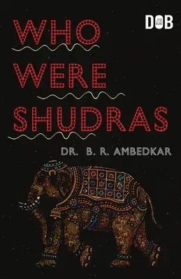 ¿Quiénes eran los shudras? ¿Cómo llegaron a convertirse en la cuarta varna de la sociedad indoaria? - Who were the Shudras how they came to be the fourth varna in the Indo-Aryan society