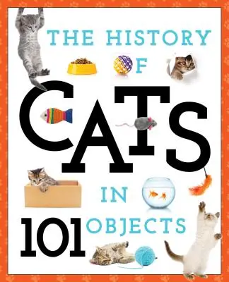 La Historia de los Gatos en 101 Objetos - The History of Cats in 101 Objects