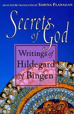 Secretos de Dios: Escritos de Hildegarda de Bingen - Secrets of God: Writings of Hildegard of Bingen