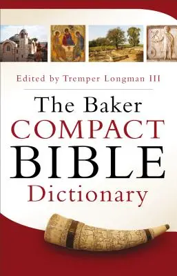 El Diccionario Bíblico Compacto Baker - The Baker Compact Bible Dictionary