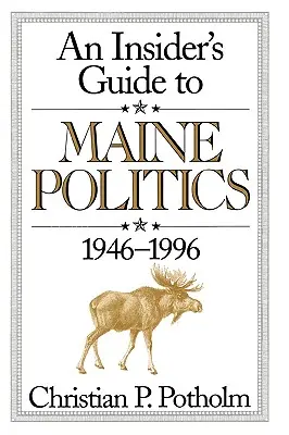 Guía para iniciados en la política de Maine - An Insider's Guide to Maine Politics